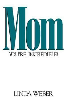 Paperback Mom, You're Incredible! Book