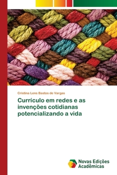 Paperback Currículo em redes e as invenções cotidianas potencializando a vida [Portuguese] Book