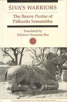 Siva's Warriors: The Basava Purana of Palkuriki Somanatha