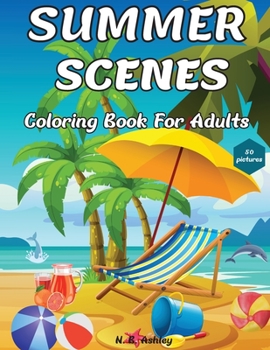 Paperback Summer Scenes Coloring Book for Adults: Easy and Simple Designs with Large Print Illustrations to color for Relaxation & Stress Relief Book