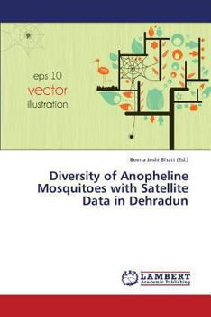Paperback Diversity of Anopheline Mosquitoes with Satellite Data in Dehradun Book