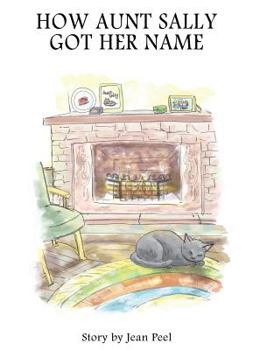 Hardcover How Aunt Sally Got Her Name Book