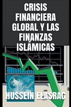 Paperback Crisis Financiera Global y Las Finanzas Islámicas [Spanish] Book
