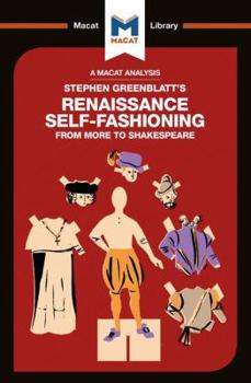 Paperback An Analysis of Stephen Greenblatt's Renaissance Self-Fashioning: From More to Shakespeare Book