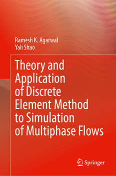 Theory and Application of Discrete Element Method to Simulation of Multiphase Flows