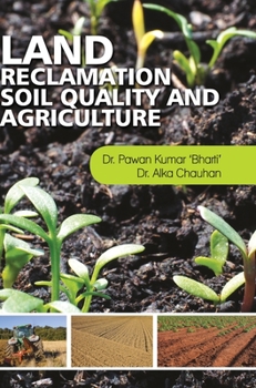 Hardcover Land Reclamation, Soil Quality and Agriculture Book