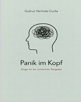 Paperback Panik im Kopf: Angst ist ein schlechter Ratgeber [German] Book