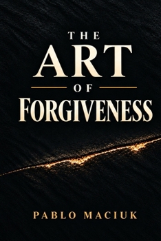 Paperback The Art of Forgiveness Book