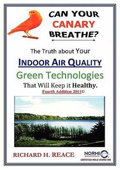 Can Your CANARY Breathe? The Truth About Your INDOOR AIR QUALITY-GREEN TECHNOLOGIES That Can Keep It Healthy