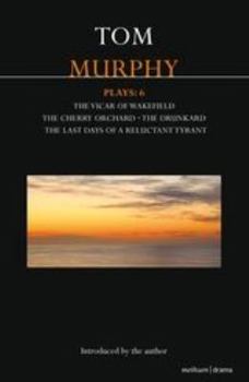 Paperback Murphy Plays: 6: The Cherry Orchard; She Stoops to Folly; The Drunkard; The Last Days of a Reluctant Tyrant Book