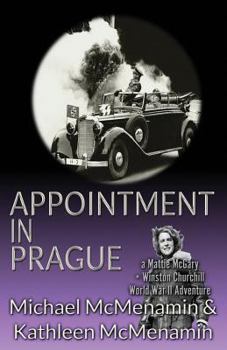 Paperback Appointment in Prague: a Mattie McGary + Winston Churchill World War 2 Adventure Book
