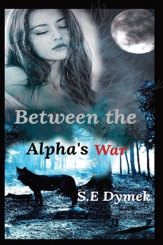 Paperback Between the Alpha's War Book