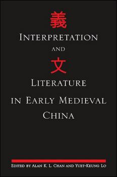 Hardcover Interpretation and Literature in Early Medieval China Book