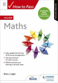 Paperback How to Pass Higher Maths: Second Edition (How To Pass - Higher Level) Book