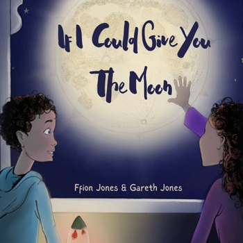 Paperback If I could Give You The Moon Book