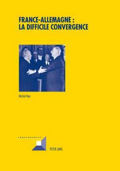 Paperback France-Allemagne: la difficile convergence [French] Book