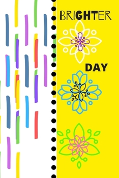 Paperback Brighter Day: Journal Notebook Diary 120 pages Book