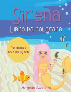 Sirena Libro da colorare: Per bambini dai 4 agli 8 anni Sirene carino