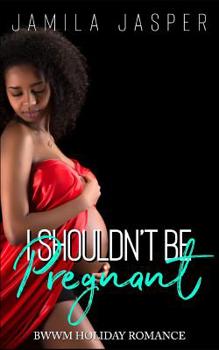Paperback I Shouldn't Be Pregnant: BWWM Pregnancy Romance Short Story Book