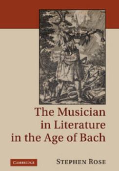 Hardcover The Musician in Literature in the Age of Bach Book