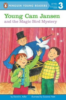 Young CAM Jansen and the Magic Bird Mystery - Book #18 of the Young Cam Jansen Mysteries