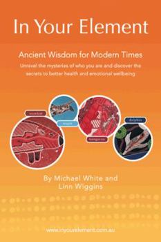 Paperback In Your Element: Ancient Wisdom for Modern Times Book