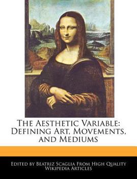 Paperback The Aesthetic Variable: Defining Art, Movements, and Mediums Book