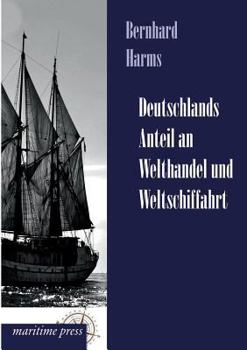Paperback Deutschlands Anteil an Welthandel Und Weltschiffahrt [German] Book