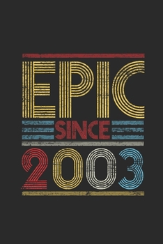 Epic Since 2003: Graph Paper Notebook (6" x 9" - 120 pages) ~ Birthday Themed Notebook for Daily Journal, Diary, and Gift