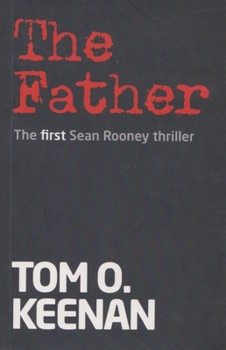 Paperback The Father: The First Sean Rooney Thriller Book