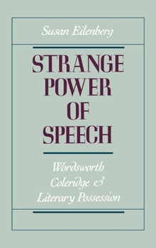 Hardcover Strange Power of Speech: Wordsworth, Coleridge, and Literary Possession Book