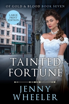 Paperback Tainted Fortune Large Print Edition #7 Of Gold & Blood [Large Print] Book