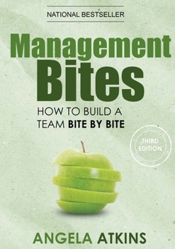 Paperback Management Bites: How to build a team bite by bite Book