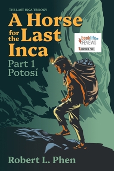 Paperback A Horse for the Last Inca: Part 1 Potosí Book