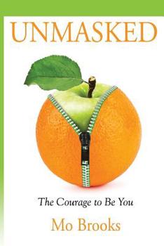 Paperback Unmasked: The Courage to Be You Book