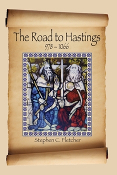 Paperback The Road to Hastings: 978-1066 Book