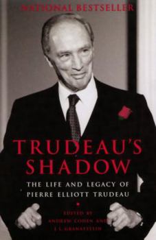 Hardcover Trideau's Shadow: The Life and Legacy of Pierre Elliott Trudeau Book