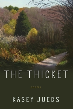Paperback The Thicket: Poems Book