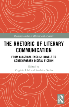 The Rhetoric and Pragmatics of Literary Communication from Classical English Novels to Contemporary Print and Digital Fiction