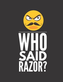 Paperback Who said razor?: 2020 Weekly Planner/Diary for the No Shave Bearded Man Book
