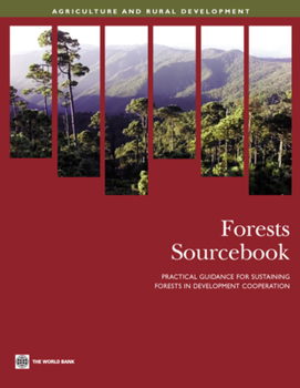 Paperback Forests Sourcebook: Practical Guidance for Sustaining Forests in Development Cooperation Book