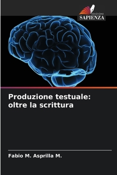 Paperback Produzione testuale: oltre la scrittura [Italian] Book