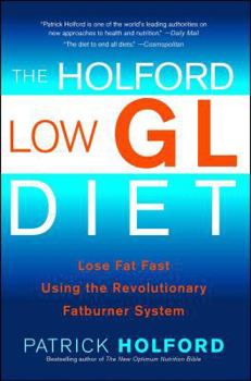 Paperback Holford Low Gl Diet: Lose Fat Fast Using the Revolutionary Fatburner System Book
