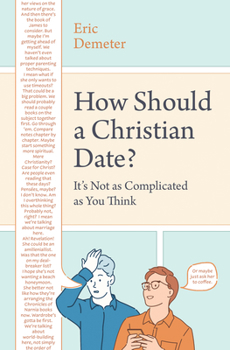 Paperback How Should a Christian Date?: It's Not as Complicated as You Think Book