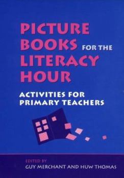 Paperback Picture Books for the Literacy Hour: Activities for Primary Teachers Book