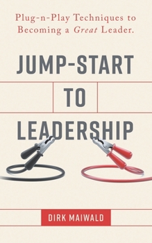 Paperback Jump-Start to Leadership: Plug-n-Play Techniques to Becoming a Great Leader Book