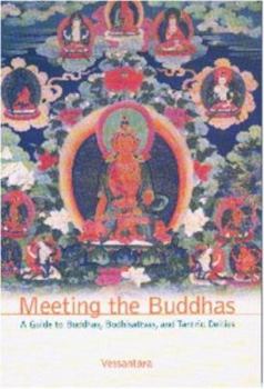 Paperback Meeting the Buddhas: A Guide to Buddhas, Bodhisattvas, and Tantric Deities Book