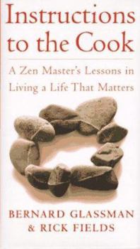 Hardcover Instructions to the Cook: Zen Lessons for Living a Life That Matters Book