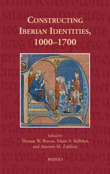 Hardcover Constructing Iberian Identities, 1000-1700 Book