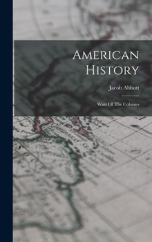 Hardcover American History: Wars Of The Colonies Book